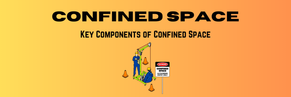 Key Components of Confined Space